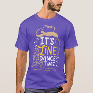 Funny Line Dance Its Line Dance Time Country Weste T-Shirt