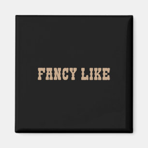 Funny Line Dancing Country Western Fancy Like Magnet