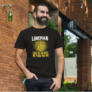 Funny Lineman Quote Electrician Wire Cable T-Shirt