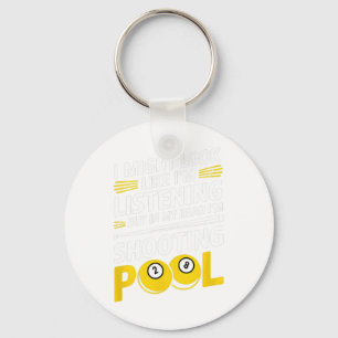 Funny Listening But Shooting Pool Billiards Lover Key Ring
