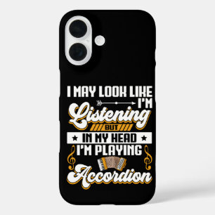 Funny Listening In My Head I'm Playing Accordion iPhone 16 Case