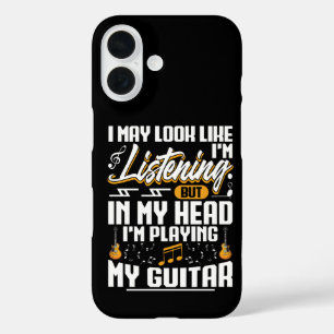 Funny Listening In My Head I'm Playing My Guitar iPhone 16 Case