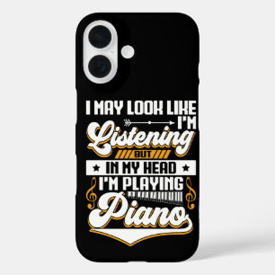 Funny Listening In My Head I'm Playing My Piano iPhone 16 Case