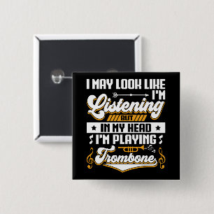 Funny Listening In My Head I'm Playing My Trombone 15 Cm Square Badge