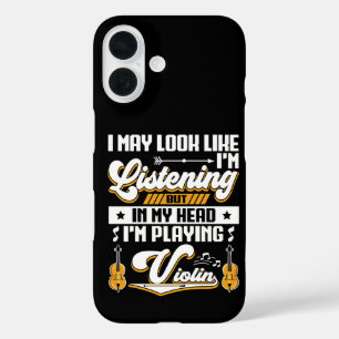 Funny Listening In My Head I'm Playing My Violin iPhone 16 Case