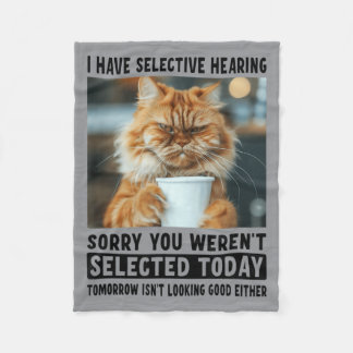 Funny Listening On Own Terms Werent Selected Cat Fleece Blanket
