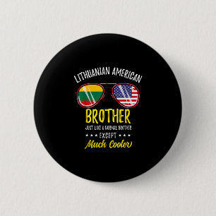 Funny lithuanian american brother 6 cm round badge
