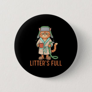 Funny Litter’s Full Cat Parody Litter’s Full Funny 6 Cm Round Badge