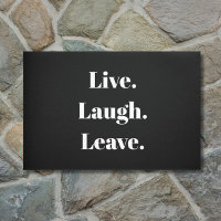 Funny "Live. Laugh. Leave." Introvert Antisocial