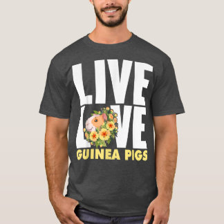Funny Live Love Guinea Pigs Graphic Women And Men T-Shirt