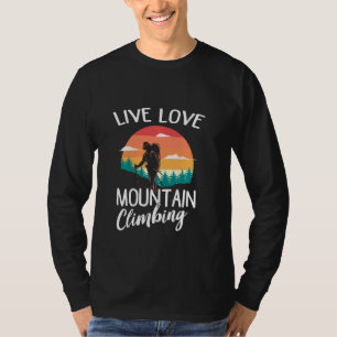 Funny Live Love Mountain Climbing Graphic Women Me T-Shirt