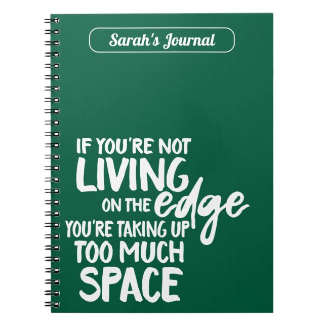 Funny Living on Edge Motivational Saying Turquoise Notebook (Front)