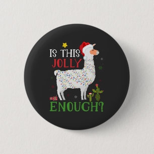 Funny Llama Christmas Holiday Is This Jolly Enough 6 Cm Round Badge