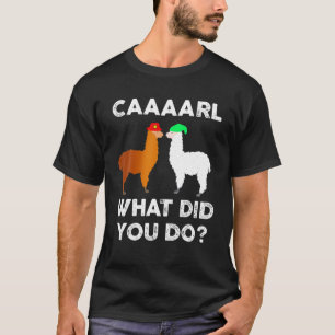 Funny Llama With Hats Lama Lover Carl What Did You T-Shirt