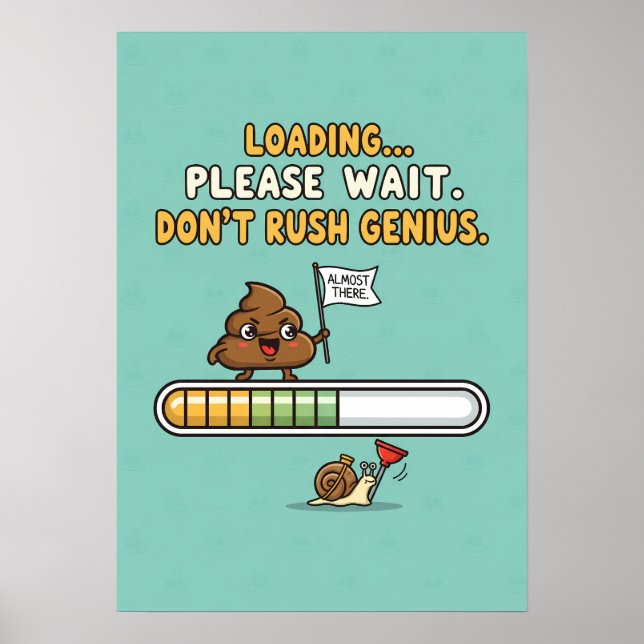 Funny “Loading” Bathroom Poster (Front)