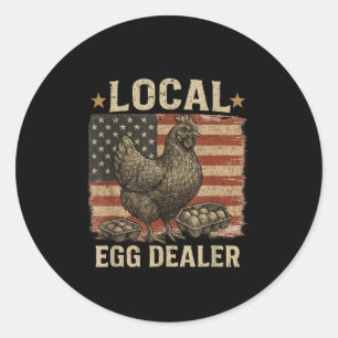 Funny Local Egg Dealer American Flag Chicken Lover Classic Round Sticker