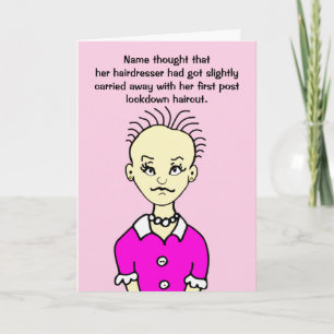 Funny Lockdown First Haircut Female Birthday Card
