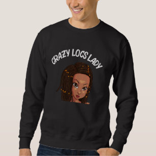 Funny Locs For Women Mama Dreadlock Braid Hairstyl Sweatshirt