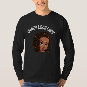 Funny Locs For Women Mama Dreadlock Braid Hairstyl T-Shirt