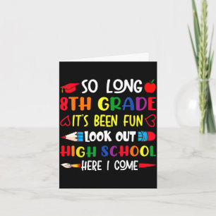Funny long 8th grade look out high school here com card