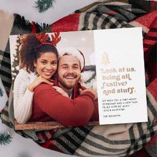 Funny Look at Us Being Festive Christmas Photo Foil Holiday Card