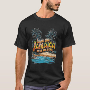 Funny Look Out Jamaica Here We Come Beach Lovers T-Shirt