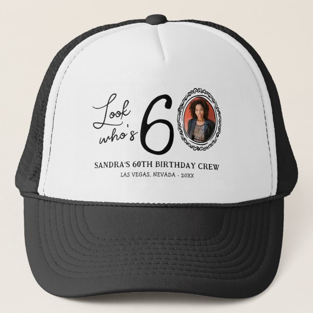 Funny Look Who's 60! Photo 60th Birthday Trucker Hat (Front)