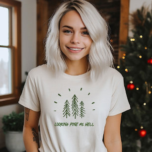 Funny Looking Pine Trees Holiday Christmas Pun T-Shirt
