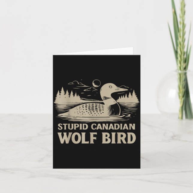 Funny Loon Bird, Stud Canadian Wolf Bird Humor Quo Card (Front)