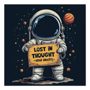 Funny Lost in Thought Astronaut Space Illustration Poster