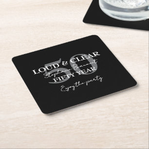 Funny Loud and Clear 50th birthday invitation Square Paper Coaster