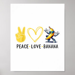 Funny Love Banana Cute Banana Peace Love Banana Wo Poster