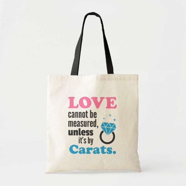 Funny Love cannot be measured Diamond Ring Tote Bag (Front)