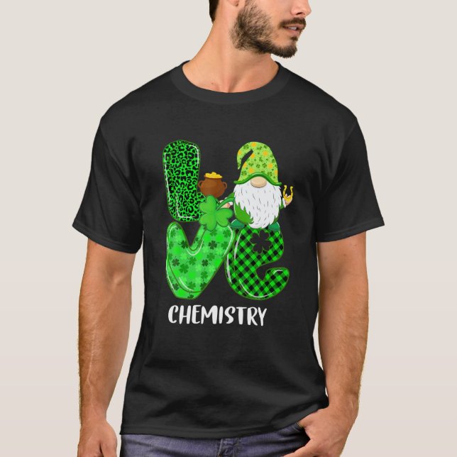 Funny LOVE Chemistry Gnome St Patricks Day Men Wom T-Shirt (Front)