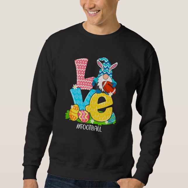 Funny Love Football Easter Gnome Egg Hunting Baske Sweatshirt (Front)