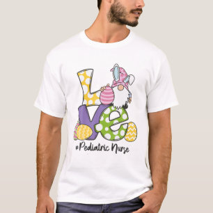 Funny LOVE Gnome Bunny Pediatric PEDS Nurse Easter T-Shirt