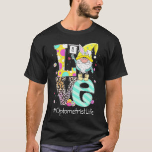 Funny LOVE Gnome Optometrist Life Easter Day Chris T-Shirt