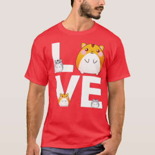 Funny Love Hamsters Animal Toys Pets Lovers T-Shirt