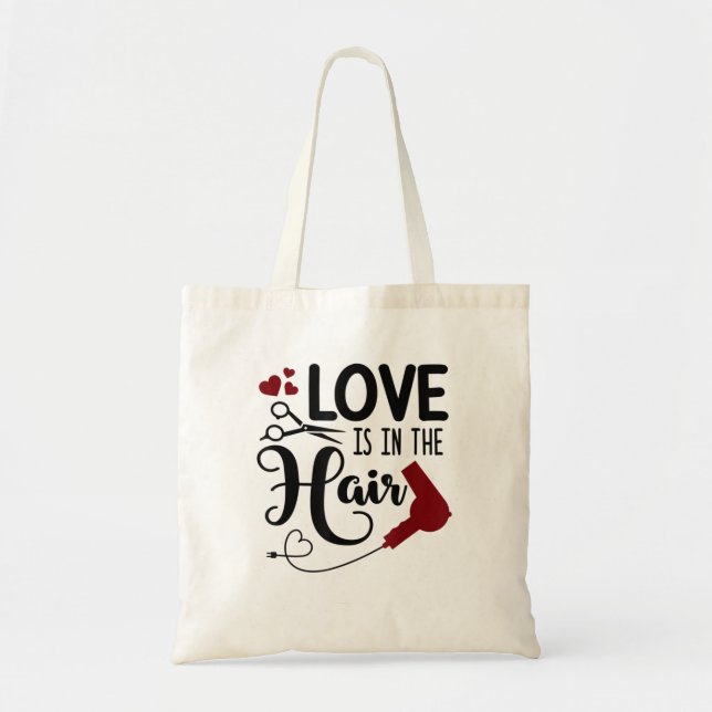 Funny Love Is In The Hair Stylist Dresser Salon W Tote Bag (Front)