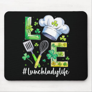 Funny Love Lunch Lady Life Happy St Patricks Day G Mouse Pad