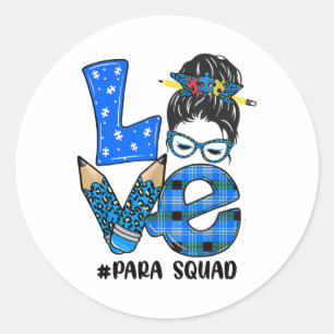 Funny Love Messy Bun Para Squad Puzzle Autism Awar Classic Round Sticker