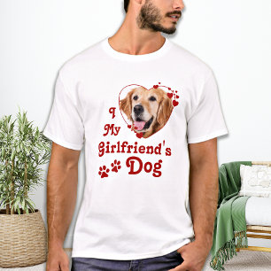 Funny Love My Girlfriend's Dog Custom Heart Photo T-Shirt