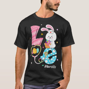Funny LOVE Nurse Life Stethoscope Easter RN Rabbit T-Shirt