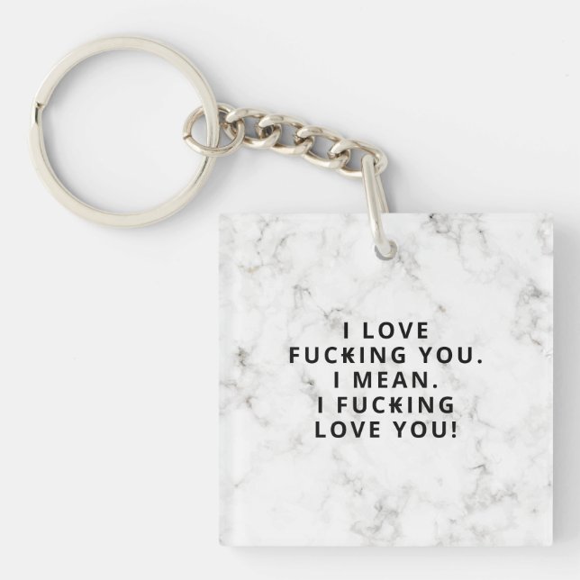 Funny Love Saying with White Grey Marble  Key Ring (Front)