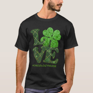 Funny LOVE Shamrock Oncology Nurse Happy St Patric T-Shirt