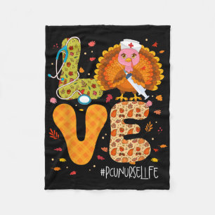Funny Love Turkey Thanksgiving Pcu Nurse Life Fall Fleece Blanket