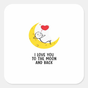 Funny Love You To The Moon And Back Stick Figure P Square Sticker