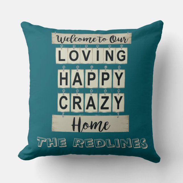 Funny  Loving Happy Crazy Home Deep Teal Cushion (Front)