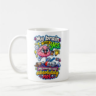 Funny Low Energy Brain and Motivation Quote Coffee Mug