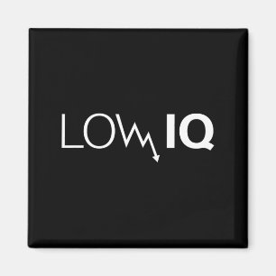 Funny Low Iq Joke Sarcastic Humour Meme Dumb Quote Magnet